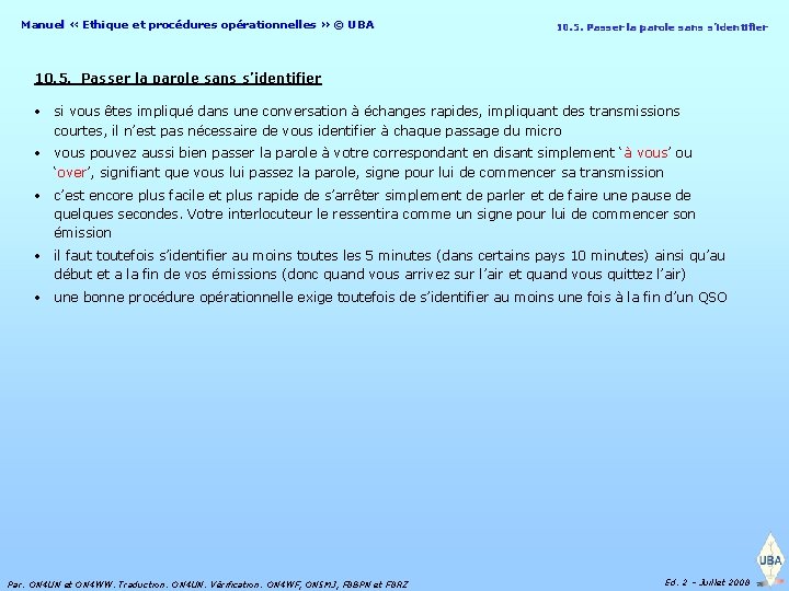 Manuel « Ethique et procédures opérationnelles » © UBA 10. 5. Passer la parole