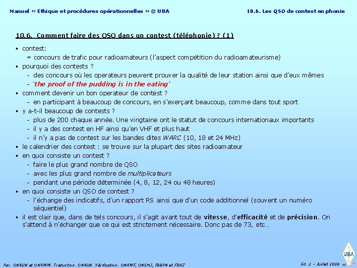 Manuel « Ethique et procédures opérationnelles » © UBA 10. 6. Les QSO de