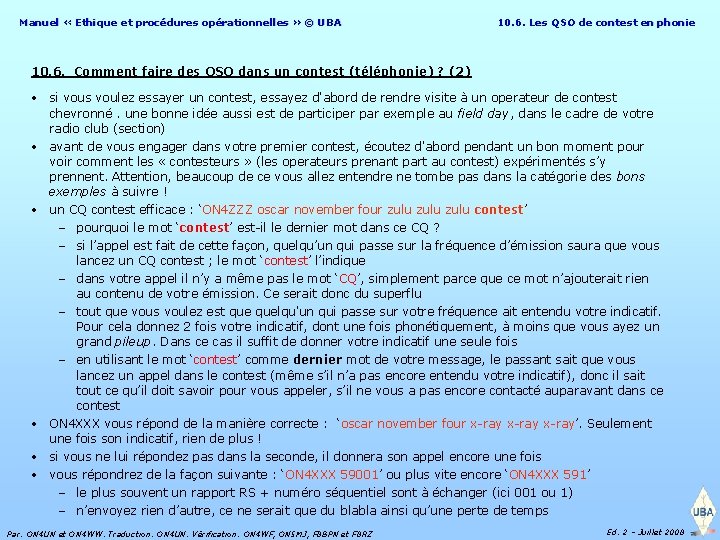 Manuel « Ethique et procédures opérationnelles » © UBA 10. 6. Les QSO de