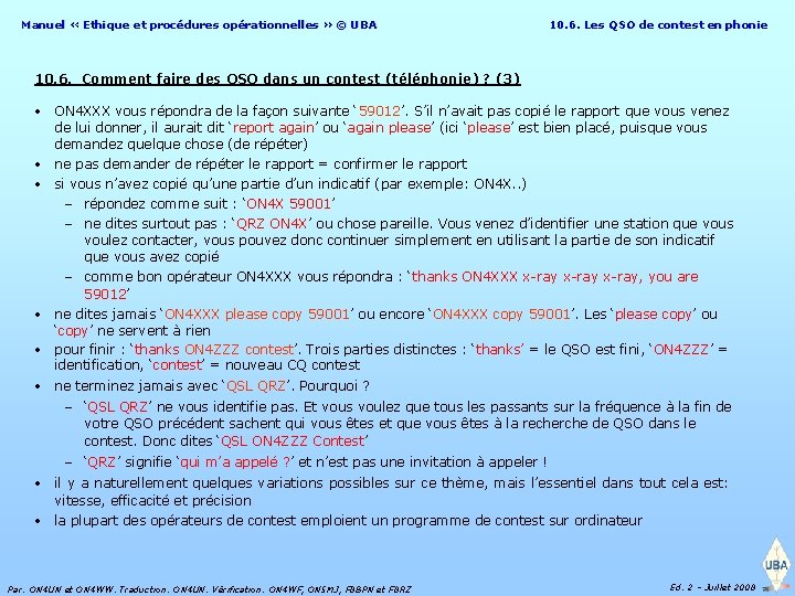 Manuel « Ethique et procédures opérationnelles » © UBA 10. 6. Les QSO de