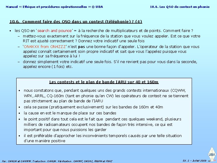 Manuel « Ethique et procédures opérationnelles » © UBA 10. 6. Les QSO de