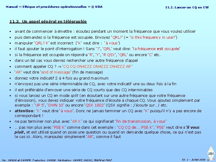 Manuel « Ethique et procédures opérationnelles » © UBA 11. 2. Lancer un CQ