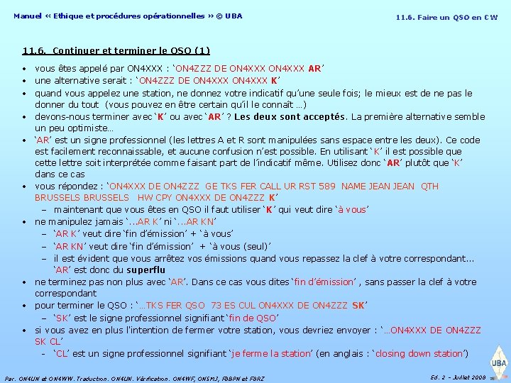 Manuel « Ethique et procédures opérationnelles » © UBA 11. 6. Faire un QSO