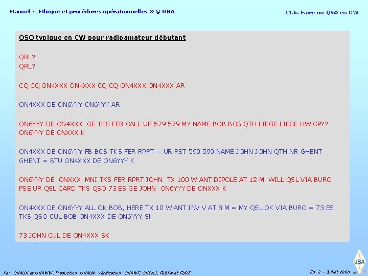 Manuel « Ethique et procédures opérationnelles » © UBA 11. 6. Faire un QSO