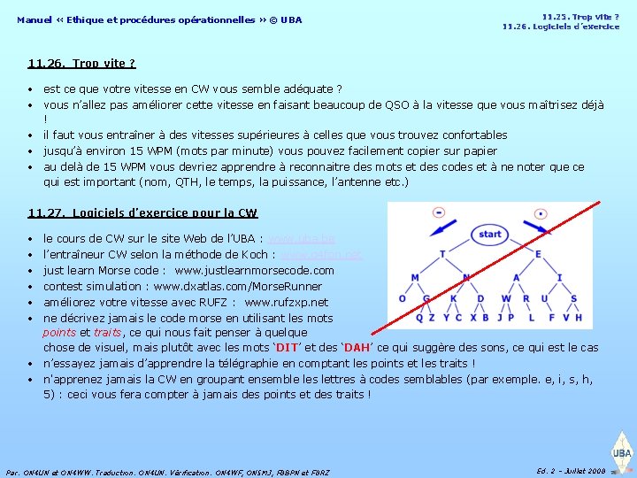 Manuel « Ethique et procédures opérationnelles » © UBA 11. 25. Trop vite ?