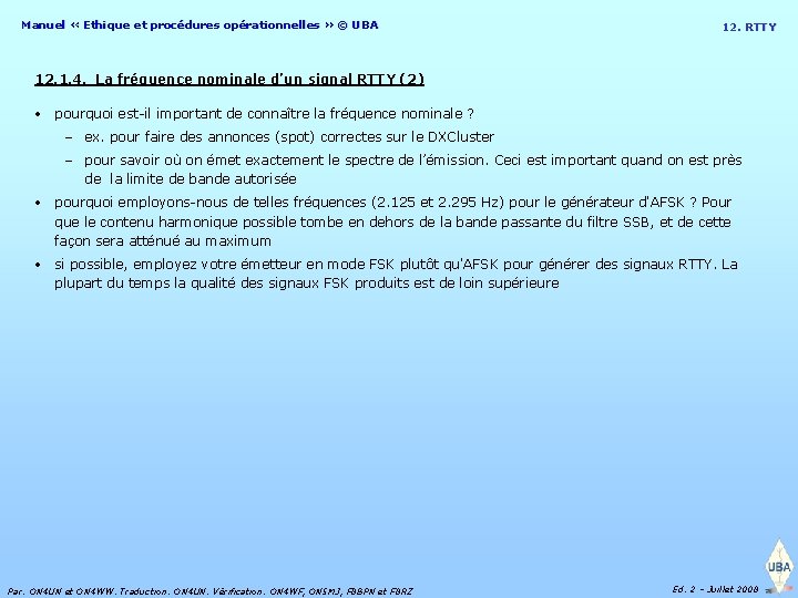 Manuel « Ethique et procédures opérationnelles » © UBA 12. RTTY 12. 1. 4.