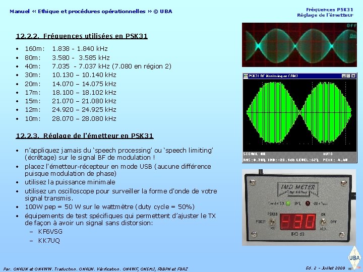 Manuel « Ethique et procédures opérationnelles » © UBA Fréquences PSK 31 Réglage de