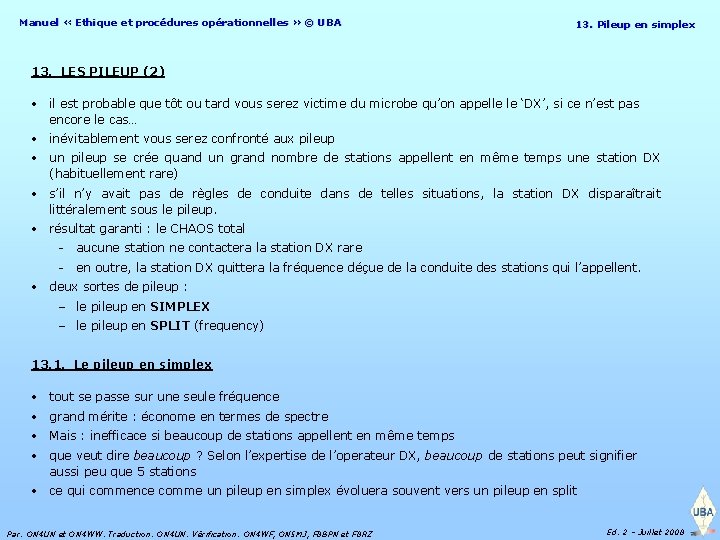 Manuel « Ethique et procédures opérationnelles » © UBA 13. Pileup en simplex 13.