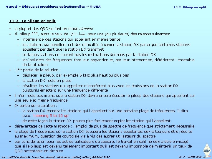 Manuel « Ethique et procédures opérationnelles » © UBA 13. 2. Pileup en split
