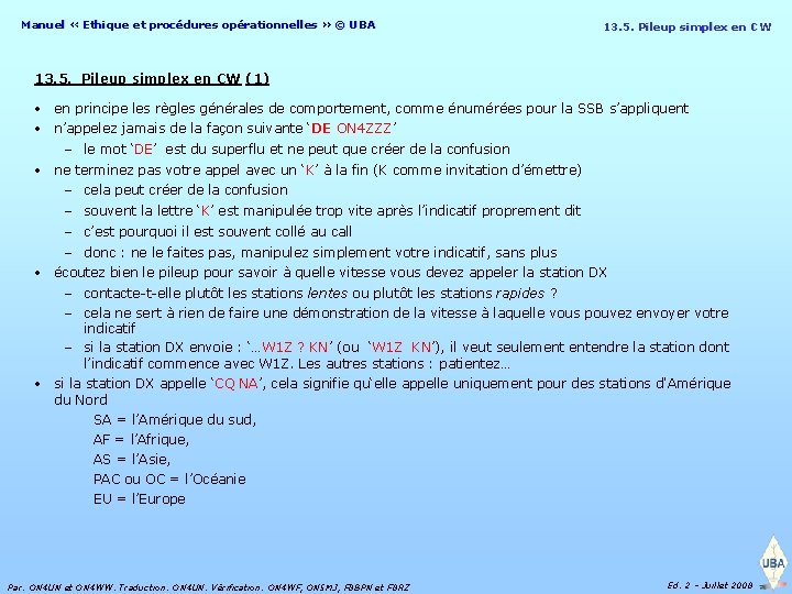 Manuel « Ethique et procédures opérationnelles » © UBA 13. 5. Pileup simplex en