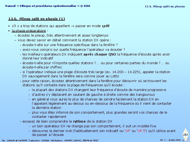 Manuel « Ethique et procédures opérationnelles » © UBA 13. 6. Pileup split en