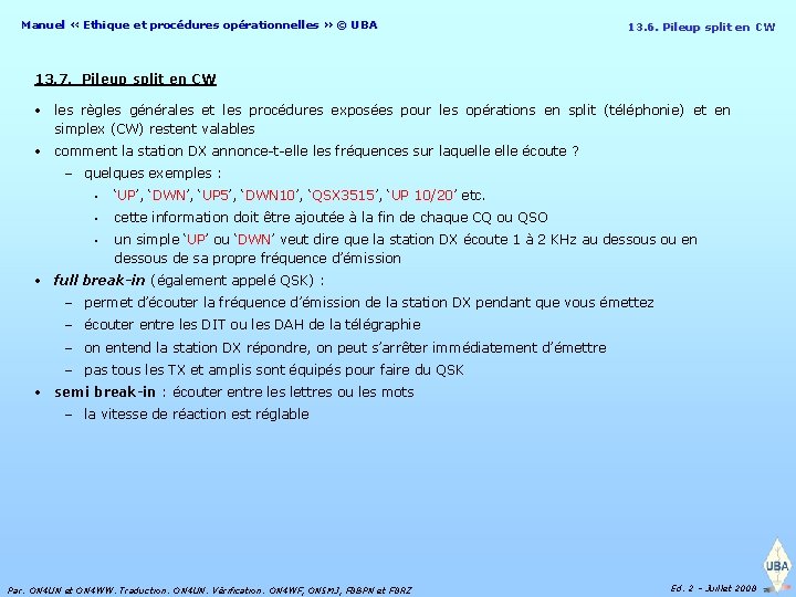 Manuel « Ethique et procédures opérationnelles » © UBA 13. 6. Pileup split en