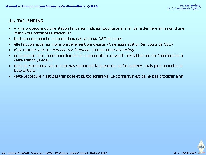 Manuel « Ethique et procédures opérationnelles » © UBA 14. Tail ending 15. ‘?