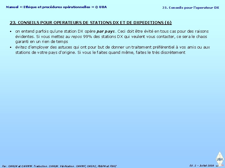 Manuel « Ethique et procédures opérationnelles » © UBA 23. Conseils pour l’operateur DX