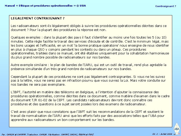 Manuel « Ethique et procédures opérationnelles » © UBA Contraignant ? LEGALEMENT CONTRAIGNANT ?
