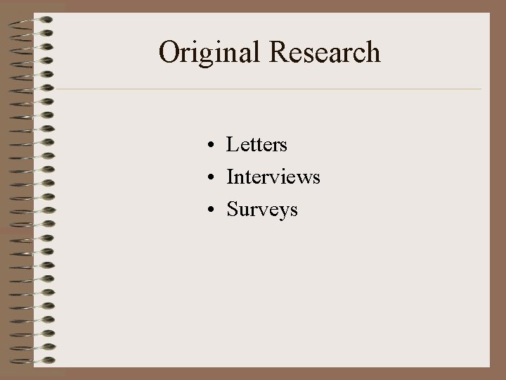Original Research • Letters • Interviews • Surveys 