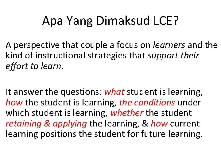 Apa Yang Dimaksud LCE? A perspective that couple a focus on learners and the