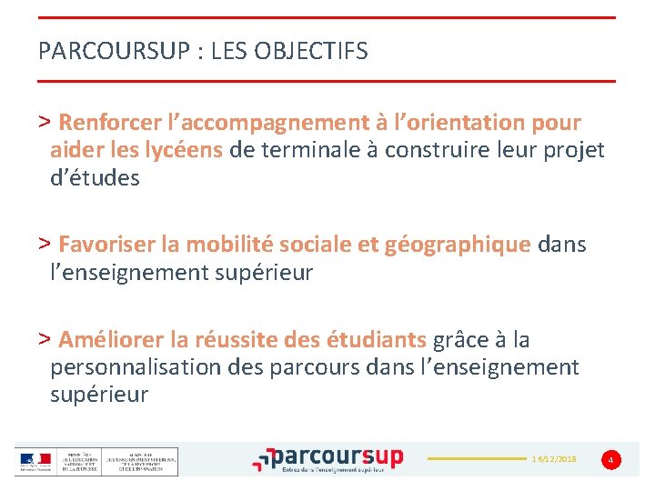 PARCOURSUP : LES OBJECTIFS > Renforcer l’accompagnement à l’orientation pour aider les lycéens de