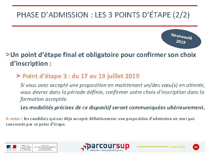 PHASE D’ADMISSION : LES 3 POINTS D’ÉTAPE (2/2) Nouvea uté 2019 >Un point d’étape