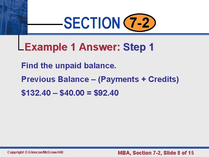 SECTION 7 -2 • • • Click to edit 1 Master text styles Example