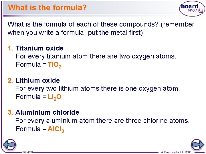 What is the formula? What is the formula of each of these compounds? (remember