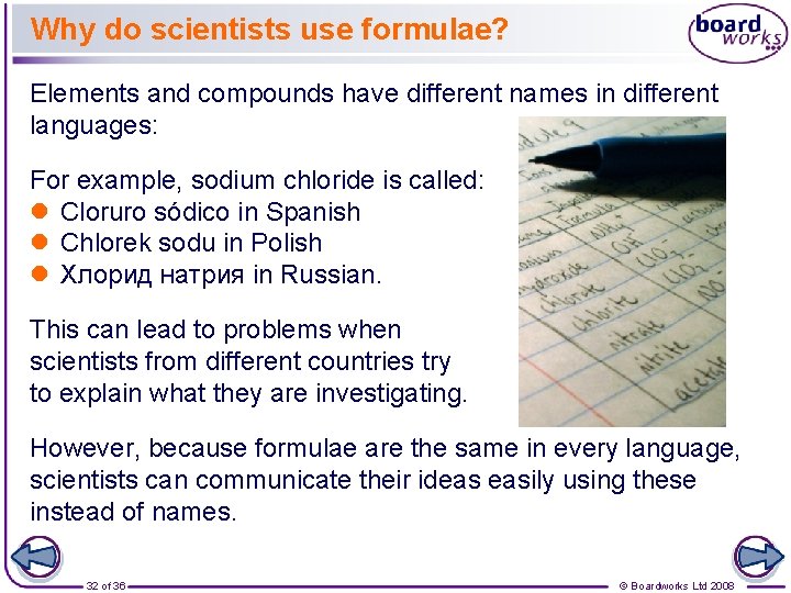 Why do scientists use formulae? Elements and compounds have different names in different languages: