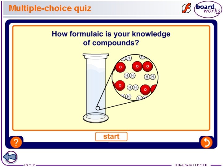 Multiple-choice quiz 36 of 36 © Boardworks Ltd 2008 