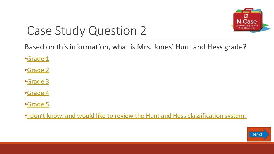 Case Study Question 2 Based on this information, what is Mrs. Jones’ Hunt and