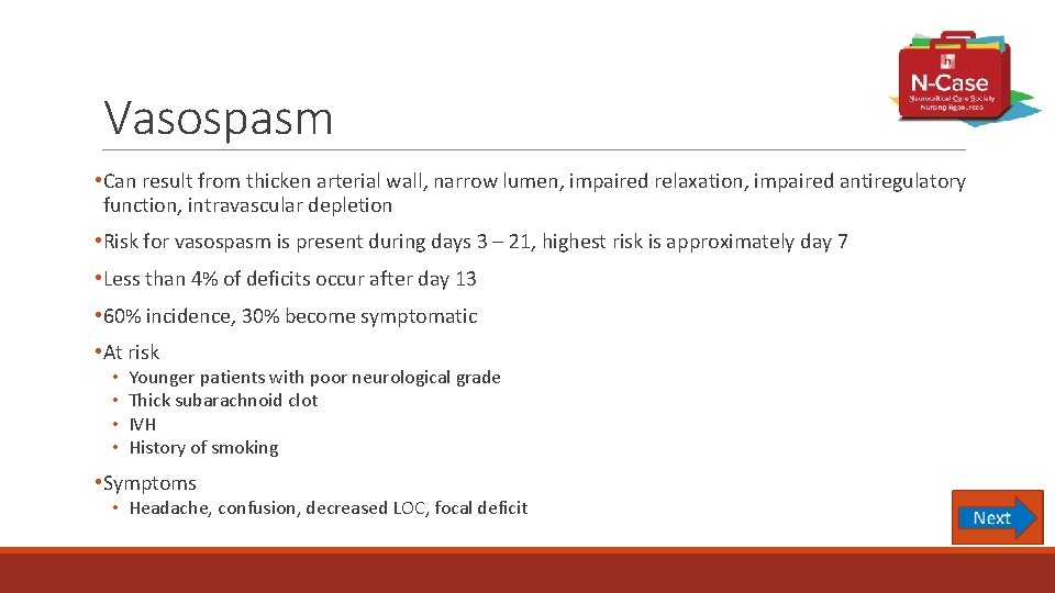Vasospasm • Can result from thicken arterial wall, narrow lumen, impaired relaxation, impaired antiregulatory