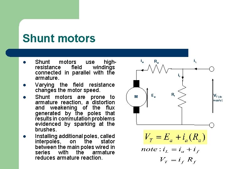 Shunt motors l l Shunt motors use highresistance field windings connected in parallel with