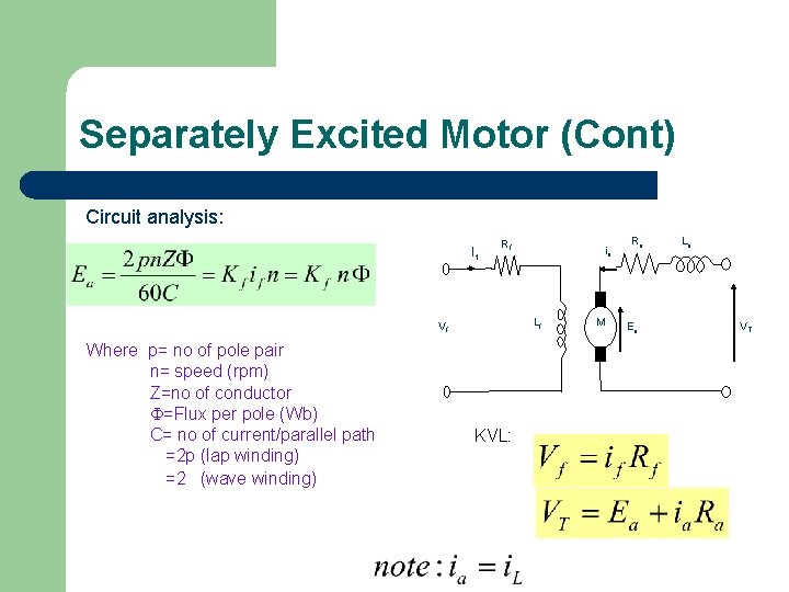 Separately Excited Motor (Cont) Circuit analysis: If Rf Lf Vf Where p= no of
