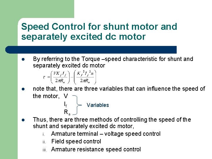 Speed Control for shunt motor and separately excited dc motor l By referring to