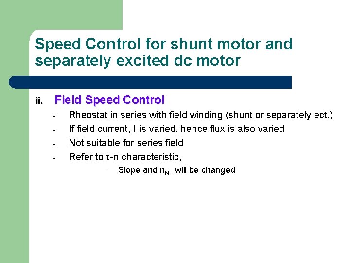 Speed Control for shunt motor and separately excited dc motor ii. Field Speed Control