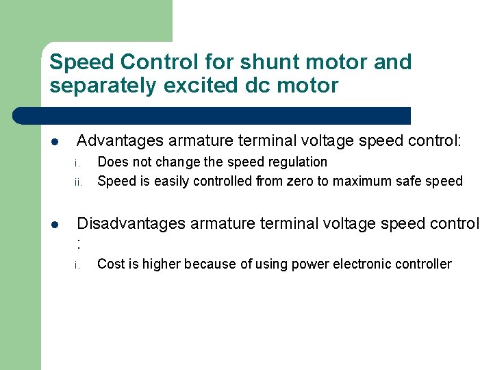 Speed Control for shunt motor and separately excited dc motor l Advantages armature terminal