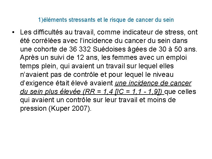 1)éléments stressants et le risque de cancer du sein • Les difficultés au travail,