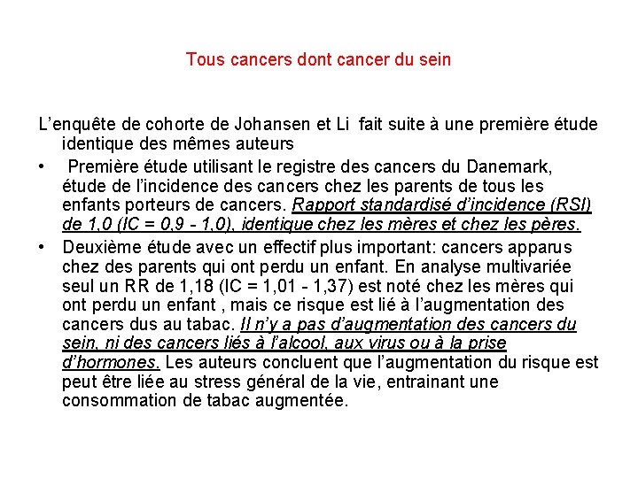 Tous cancers dont cancer du sein L’enquête de cohorte de Johansen et Li fait