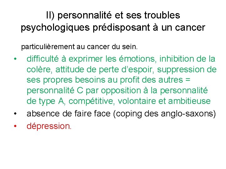 II) personnalité et ses troubles psychologiques prédisposant à un cancer particulièrement au cancer du
