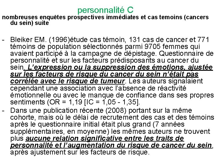 personnalité C nombreuses enquêtes prospectives immédiates et cas temoins (cancers du sein) suite -