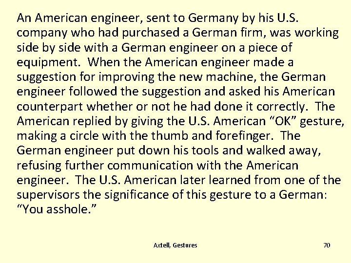 An American engineer, sent to Germany by his U. S. company who had purchased