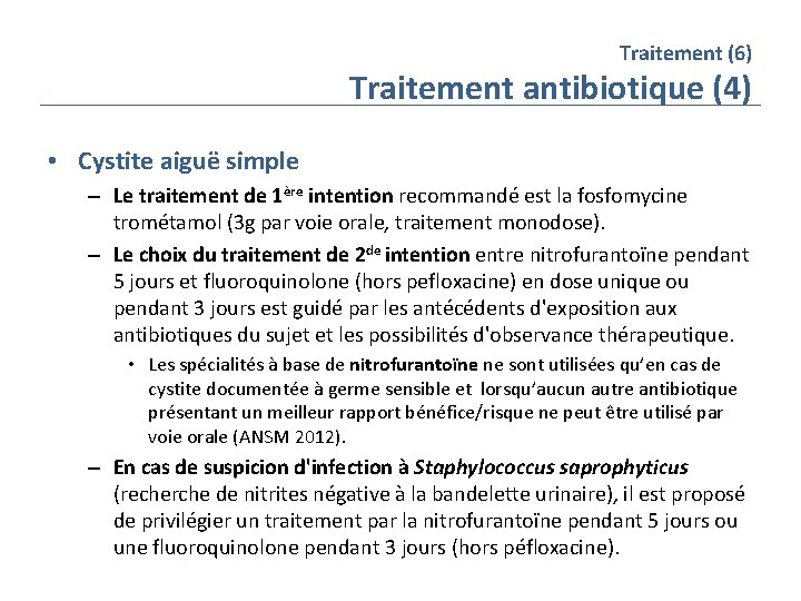 Traitement (6) Traitement antibiotique (4) • Cystite aiguë simple – Le traitement de 1ère