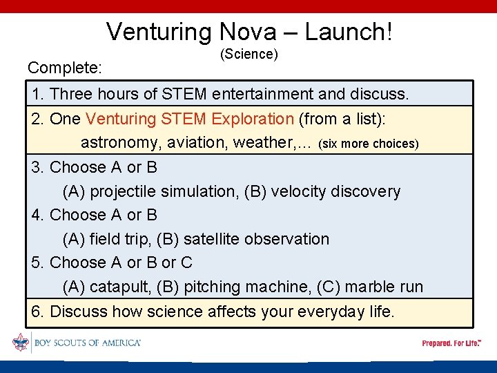 Venturing Nova – Launch! Complete: (Science) 1. Three hours of STEM entertainment and discuss.