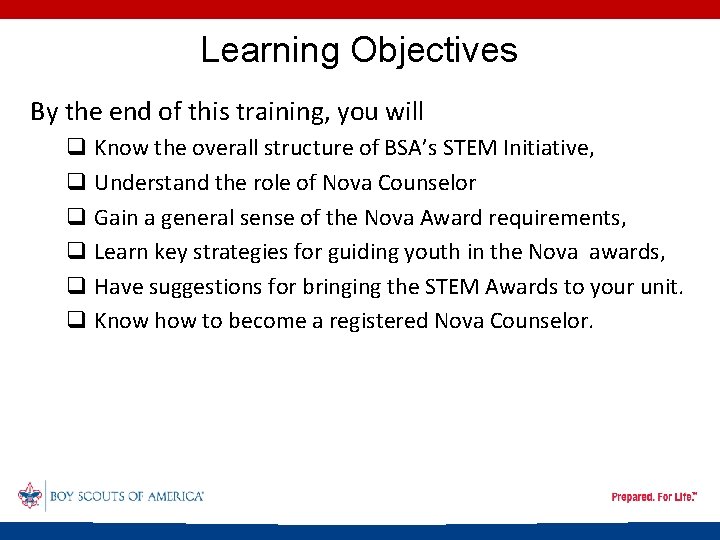 Learning Objectives By the end of this training, you will q Know the overall