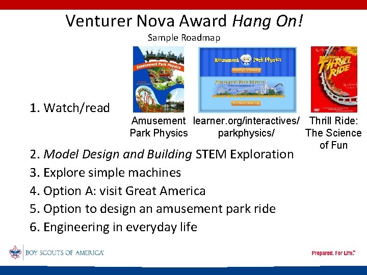 Venturer Nova Award Hang On! Sample Roadmap 1. Watch/read Amusement learner. org/interactives/ Thrill Ride: