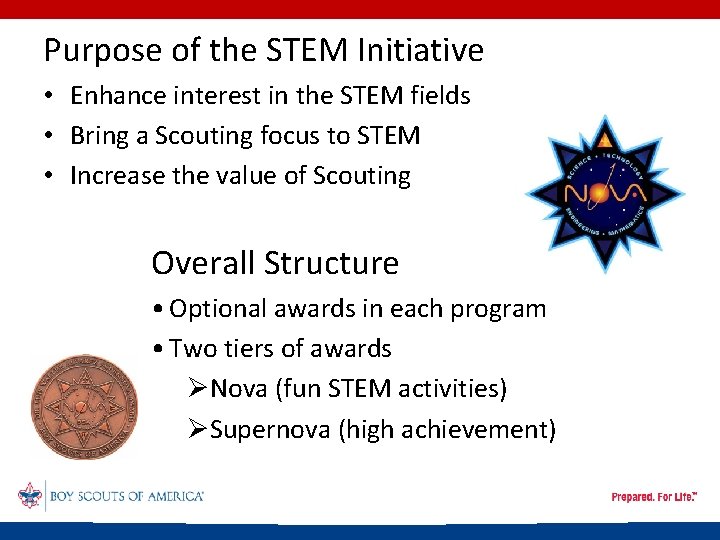 Purpose of the STEM Initiative • Enhance interest in the STEM fields • Bring