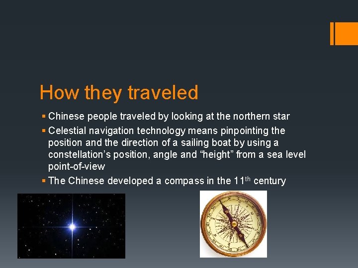How they traveled § Chinese people traveled by looking at the northern star §