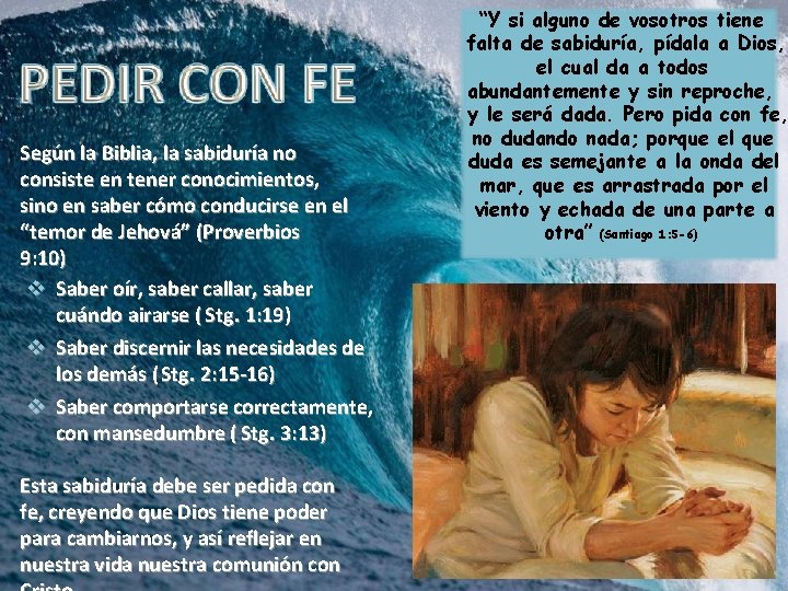 Según la Biblia, la sabiduría no consiste en tener conocimientos, sino en saber cómo