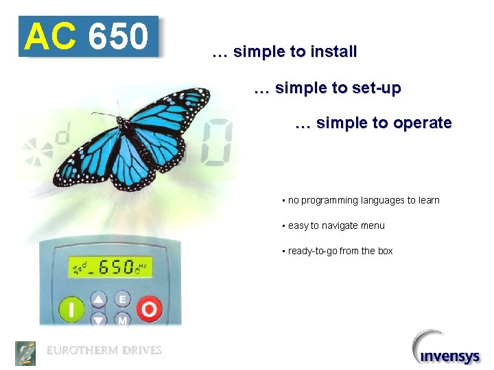 AC 650 … simple to install … simple to set-up … simple to operate