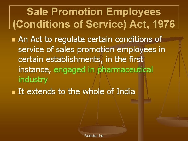 Sale Promotion Employees (Conditions of Service) Act, 1976 n n An Act to regulate