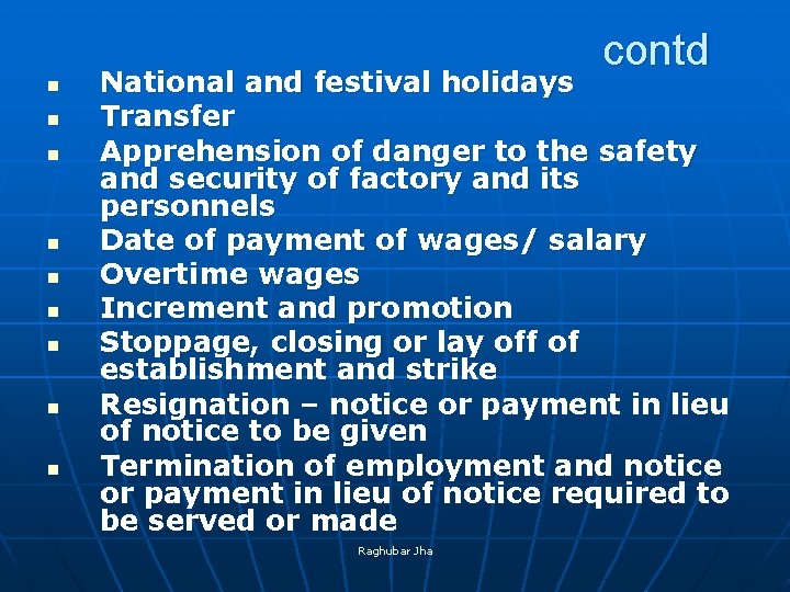  contd n n n n n National and festival holidays Transfer Apprehension of