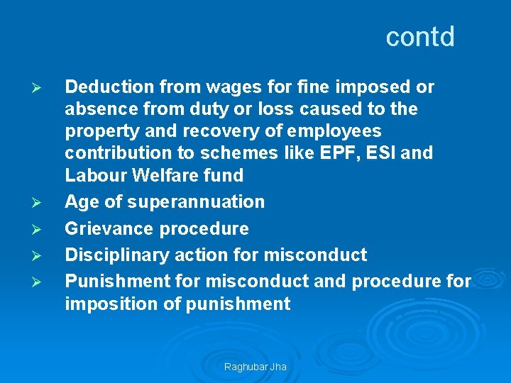  contd Ø Ø Ø Deduction from wages for fine imposed or absence from